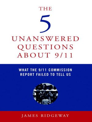 cover image of The 5 Unanswered Questions About 9/11